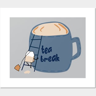 Teabag needs a break Posters and Art